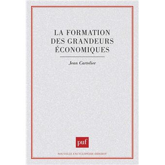 La formation des grandeurs économiques