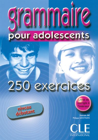 Grammaire 250 pour adolescents niveau dibutant