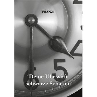 DEINE UHR WIRFT SCHWARZE SCHATTEN