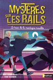 Mystères sur les rails - tome 4 Le train de la montagne maudite