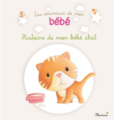 Histoire De Mon Bebe Chat Cartonne Ghislaine Biondi Elen Lescoat Achat Livre Fnac