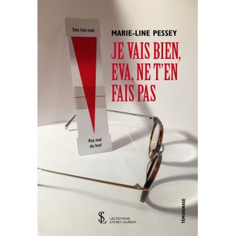 Je vais bien, Eva, ne t'en fais pas