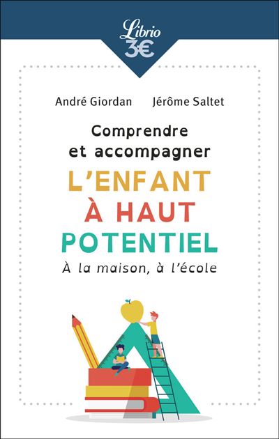 Comprendre et accompagner l'enfant à haut potentiel