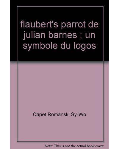 Flaubert's Parrot de Julian Barnes