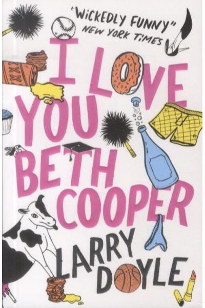 I love you, beth cooper