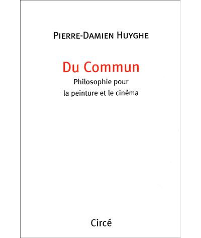 Du commun, philosophie pour la peinture et le cinema