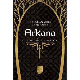 Arkana - Au bout de l'horizon Tome 5