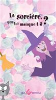 La Sorcière, que lui manque t-il ?