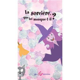 La Sorcière, que lui manque t-il ?