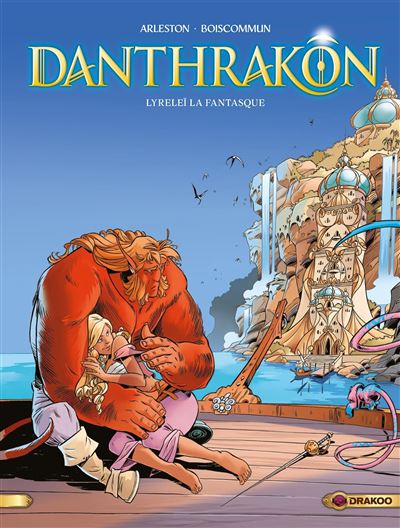 Danthrakon - volume 02 - Lyreleï la fantasque