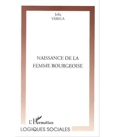 Naissance de la femme bourgeoise