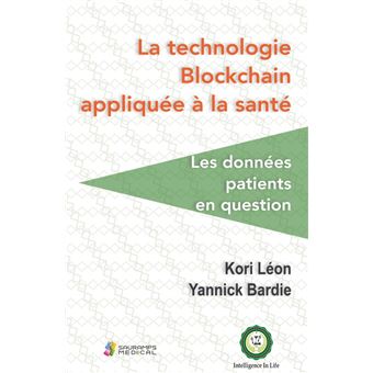 La technologie blockchain appliquee a la sante. les donnees patients en question