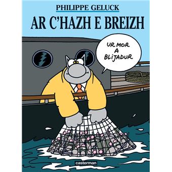 Le Chat Est Content En Breton Edition En Breton Cartonne Philippe Geluck Philippe Geluck Philippe Geluck Achat Livre Fnac