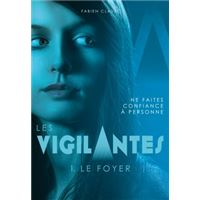 Les Vigilantes - Le Foyer