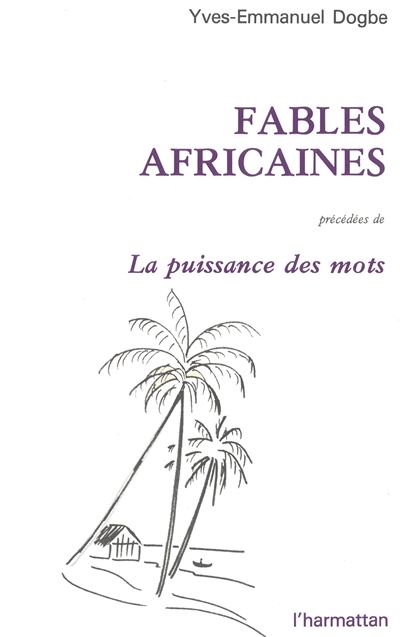 Fables africaines... - Yves-Emmanuel Dogbe - (donnée non spécifiée)