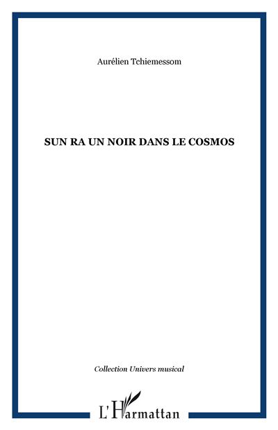 Sun Ra, un noir dans le cosmos