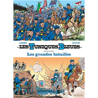 Les tuniques bleues présententLes grandes batailles