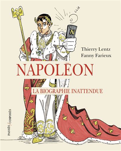 Couverture de Napoléon : la biographie inattendue