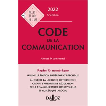 Code de la communication 2022 5ed - Commenté