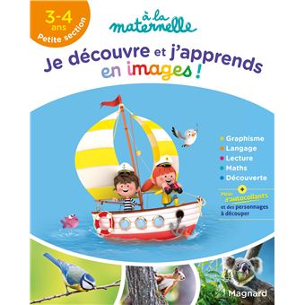 Je découvre et j'apprends en images en Petite section 3-4 ans - A la maternelle