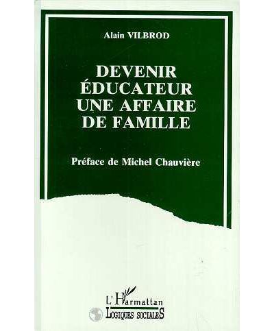 Devenir educateur une affaire de famille