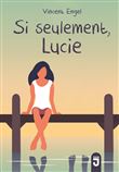 Si seulement... Lucie