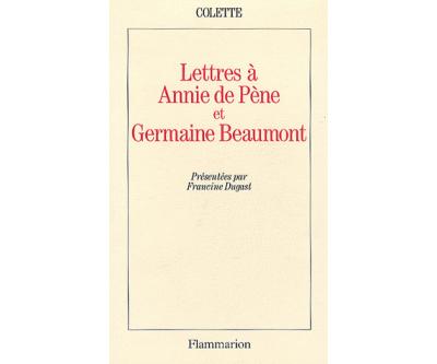 Lettres à Annie de Pene et Germaine Beaumont