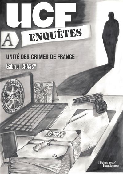 Ucf enquete - unite des crimes de france