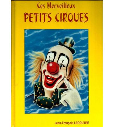 Ces merveilleux petits cirques