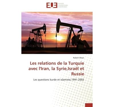 Les relations de la Turquie avec l'Iran, la Syrie, Israël et Russie