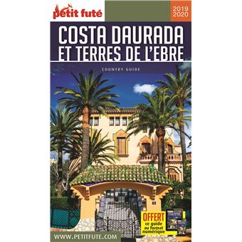 Guide Costa Daurada et Terres de l'Ebre 2019-2020 Petit Futé