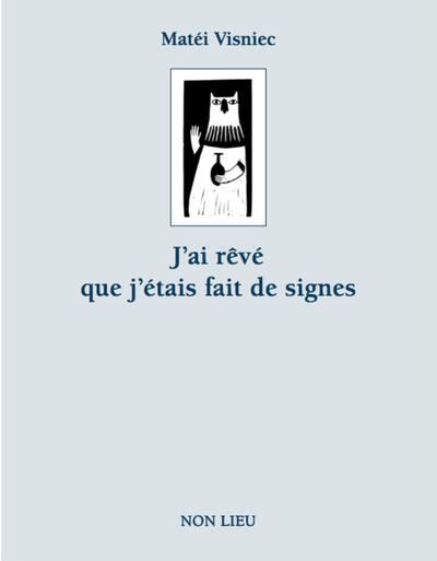 J'ai rêvé que j'étais fait de signes - Mateï Visniec - broché
