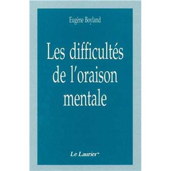 Les difficultés de l'oraison mentale