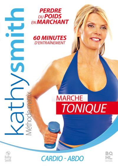Kathy Smith - La marche tonique
