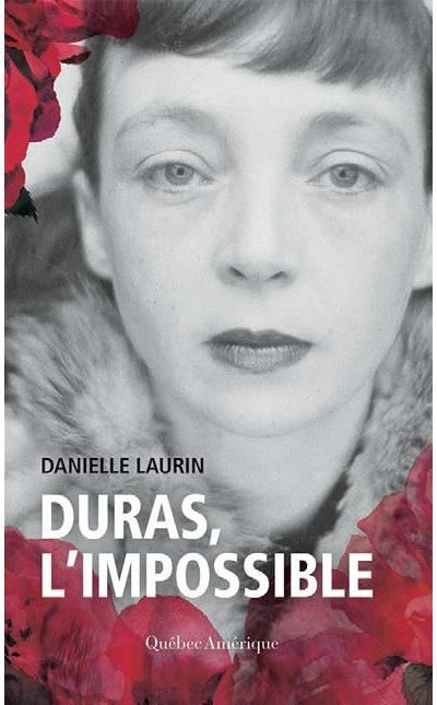 Duras, l'impossible
