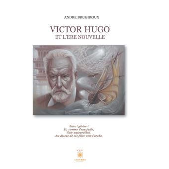 Victor Hugo et l'ère nouvelle