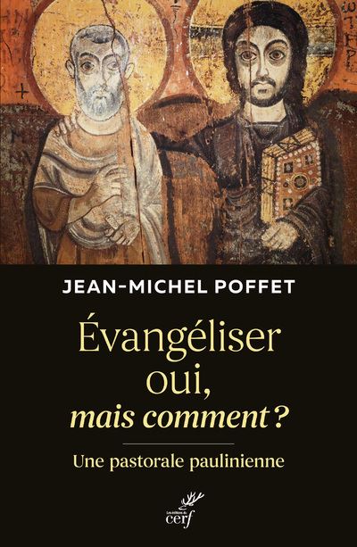 Evangéliser oui, mais comment ? - Une pastorale paulinienne - Jean-Michel Poffet - broché
