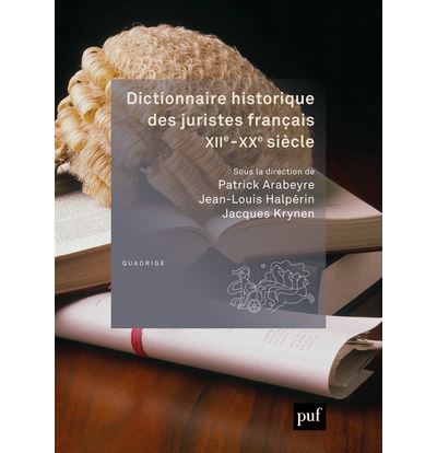 Dictionnaire historique des juristes français, XIIe-XXe siècle - Jean-Louis Halpérin - broché