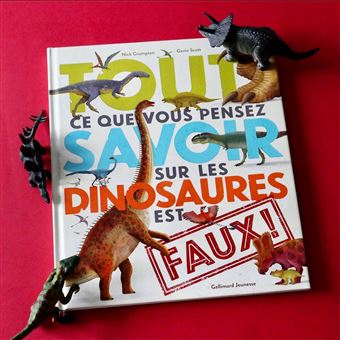 Tout ce que vous pensez savoir sur les dinosaures est faux !