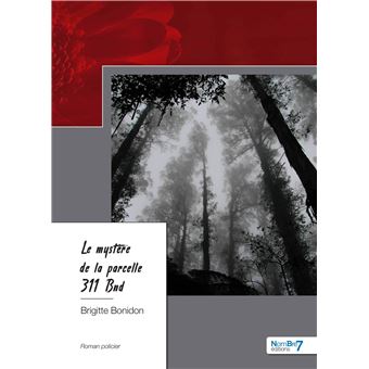 Le mystère de la parcelle 311 Bnd