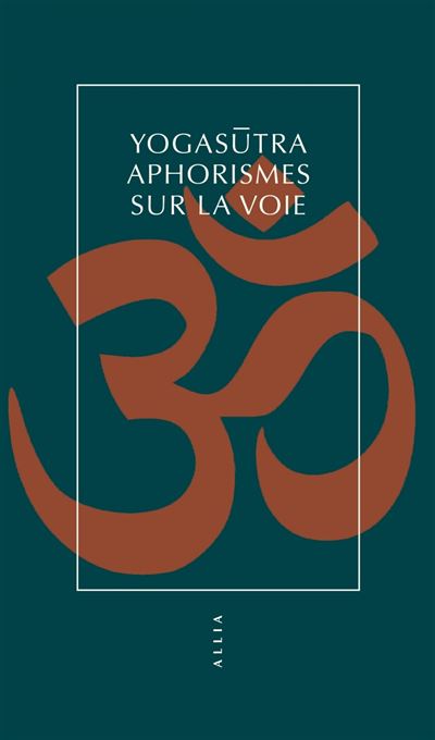 Yogasūtra - Aphorismes sur la voie - Silvia D'Intino - broché