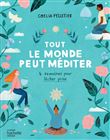 Tout le monde peut méditer