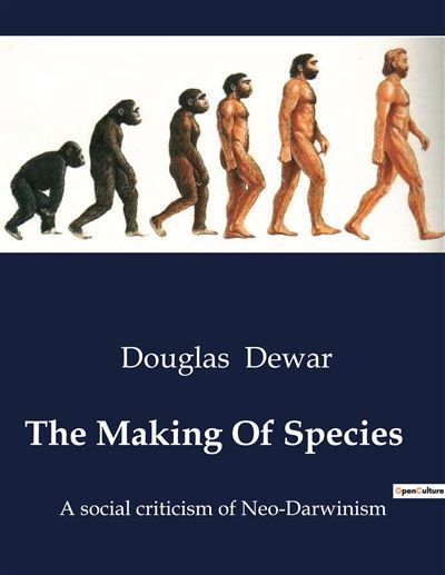 The Making Of Species - Douglas Dewar - broché