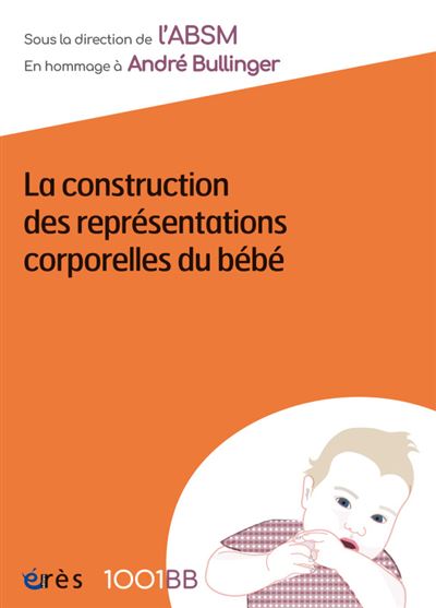 1001 bb 158 - la construction des représentations corporelles du bebe