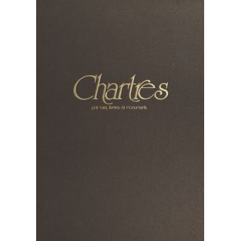 Chartres : par rues, tertres et monuments - 1