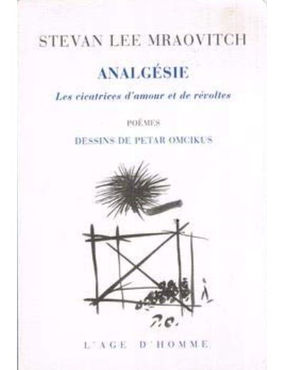 Analgésie cicatrices d'amour et de révoltes