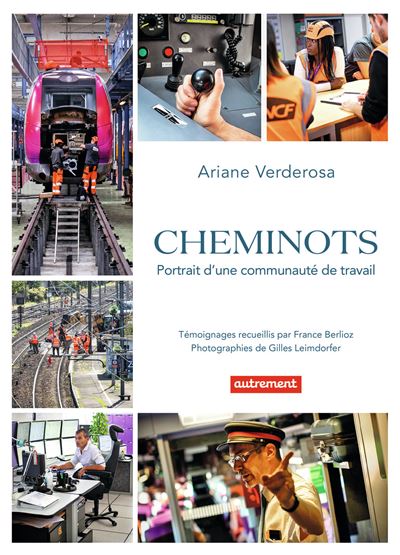 Cheminots portrait d'une communauté de travail