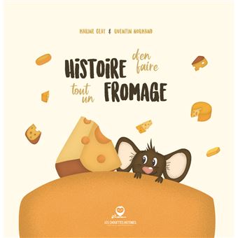 Histoire d'en faire tout un fromage
