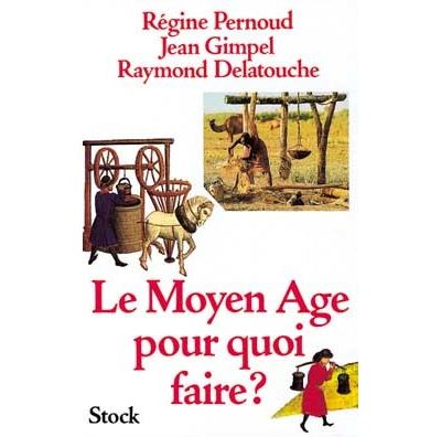Le Moyen Age pour quoi faire?