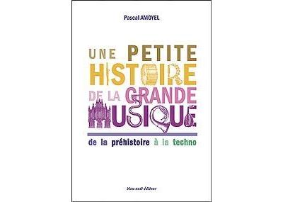 Une petite histoire de la grande musique